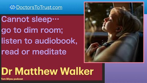 SLEEP 2 | Cannot sleep…go to dim room; listen to audiobook, read or meditate
