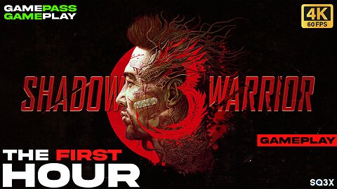 SHADOW WARRIOR 3 - THE FIRST HOUR (4K) GAME PASS // GAME PLAY