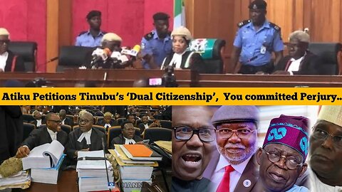 Atiku Petitions Tinubu’s ‘Dual Citizenship’, You committed Perjury..
