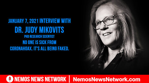 Judy Mikovits & Dustin Nemos - NO ONE IS SICK FROM Coronahoax. It's all being Faked.