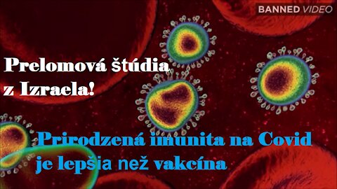 Prelomová štúdia z Izraela! Prirodzená imunita na Covid je lepšia než vakcína.