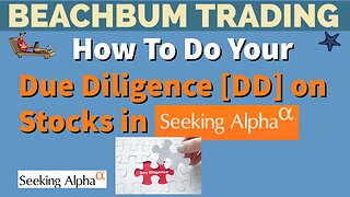 How To Do Your Due Diligence [DD] on Stocks in Seeking Alpha | How To Do Due Diligence on Stocks