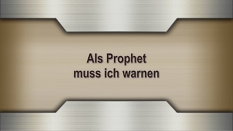 Als Prophet muss ich warnen