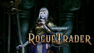 The Third Eye // WH40K Rogue Trader - Beta // Episode 5