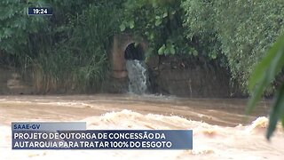 SAAE-GV: Projeto de Outorga de Concessão da Autarquia para Tratar 100% do Esgoto.