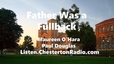 Father Was a Fullback - Paul Douglas - Maureen O'Hara - Lux Radio Theater