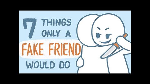 Seven Classic Behaviors of Fake Friends