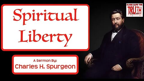 Spiritual Liberty | Charles Spurgeon Sermon
