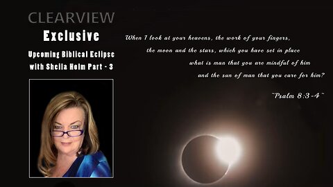 UP COMING BIBLICAL ECLIPSE WITH SHEILA HOLM