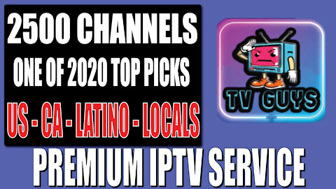 TV GUYS IPTV US - CA - LATIN 24 7 ONE OF 2020 BEST IPTV SERVICE APP FOR FIRESTICK