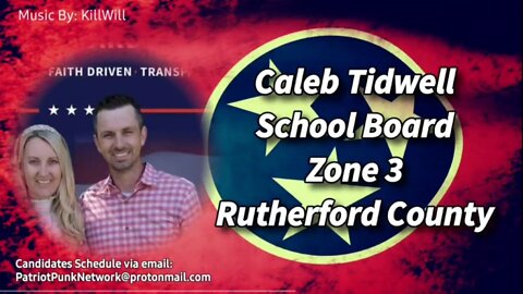 Meet The Candidate: Episode 3 -- Caleb Tidwell Rutherford County Zone 3 School Board