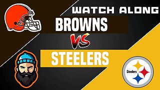 Cleveland Browns vs Pittsburgh Steelers | Watch Along