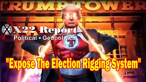 X22 Dave Report - A Black Swan Event Is Headed Our Way, It’s Time Expose The Election Rigging System