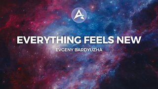 Evgeny Bardyuzha - Everything Feels New