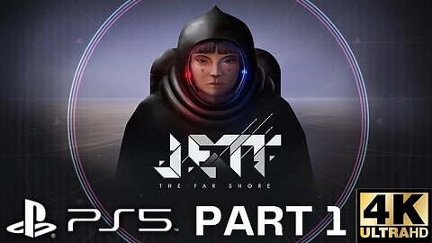 JETT: The Far Shore + Given Time Gameplay Walkthrough Part 1 | PS5 | 4K (No Commentary Gaming)