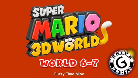 Super Mario 3D World No Commentary - World 6-7 - Fuzzy Time Mine - All Stars and Stamps