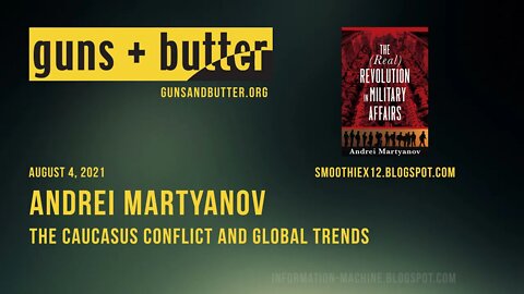 Andrei Martyanov | The Caucasus Conflict and Global Trends | Guns & Butter