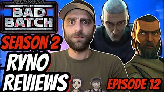 Star Wars The Bad Batch Season 2 Episode 12 Review