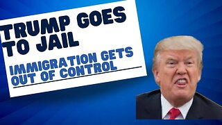 Operation Truth Episode 20 - The Out of Control Immigration Issue and Trump Arrested