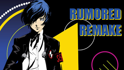 Persona 3 - Highly Requested & Rumored Remake