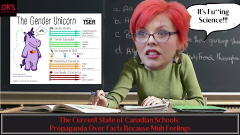 The Current State of Canadian Schools: Propaganda Over Facts Because Muh Feelings