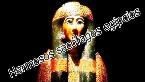 Hermosos sarcófagos egipcios