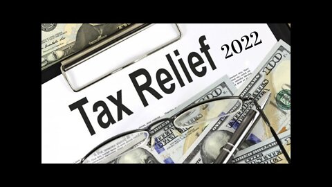 Tax Relief 2022 - Biggest Change and Getting The Best Result