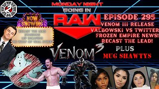 GOING IN RAW | Twitter Venom Frozen Empire Ferris Sequel & Seth from The Men's Room | Episode 295 |