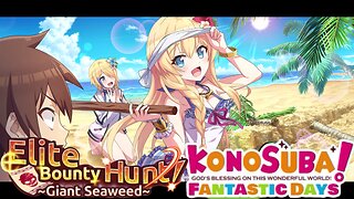 KonoSuba: Fantastic Days (Global) - Elite Bounty Hunt! ~Giant Seaweed~