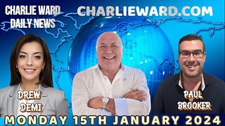 JOIN CHARLIE WARD DAILY NEWS WITH PAUL BROOKER & DREW DEMI - MONDAY 15TH JANUARY 2024
