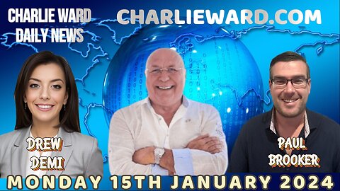 JOIN CHARLIE WARD DAILY NEWS WITH PAUL BROOKER & DREW DEMI - MONDAY 15TH JANUARY 2024