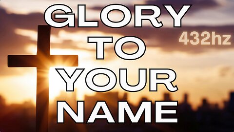 Glory To Your Name • Psalm 86:9-10 Christian Piano Instrumental Music