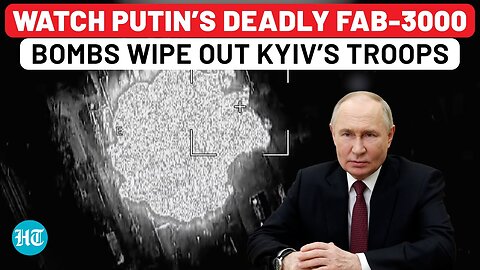 Putin’s Deadly FAB-3000 Bombs Wreak Havoc In Ukraine; ‘60 Soldiers Killed In Single Strike’ | Watch