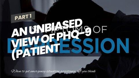 An Unbiased View of PHQ-9 (Patient Health Questionnaire-9) - MDCalc