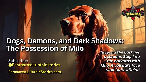 Untold Stories: Dogs, Demons, and Dark Shadows: The Possession of Milo #paranormal #possessed #fyp