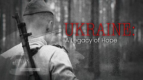 Ukraine: A Legacy of Hope