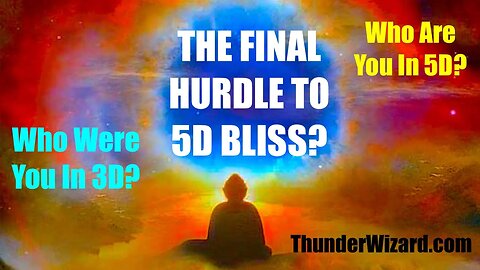 THE LAST BLOCK TO 5D - REMEMBERING YOUR ETERNAL SELF - MOVING PAST THE 3D NEGATIVE INTERNAL VOICE