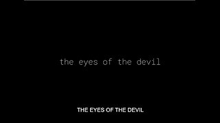 “EYES OF THE DEVIL” – THE REAL DOCUMENTARY THAT EXPOSES THE HORROR OF CHILD SEX TRAFFICKING