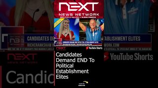 Candidates Demand END To Political Establishment Elites #shorts