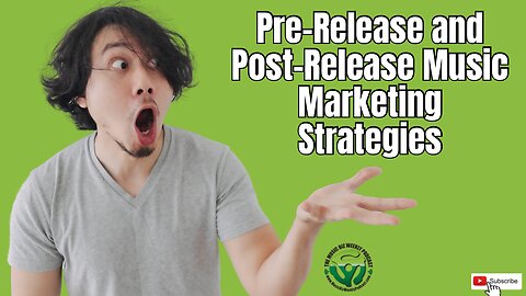 Strategies for Pre-Release and Post-Release Marketing of Your New Music, Plus a Free Release Planner