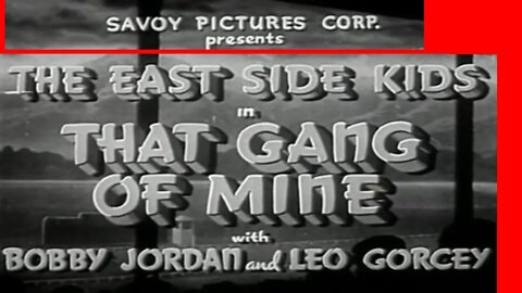 That Gang of Mine (1940) - It's a RIOT in RACES!