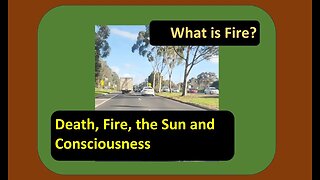 Death, Consciousness, Fire, the Sun and Spirit, thoughts after a funeral. Melbourne, Australia.