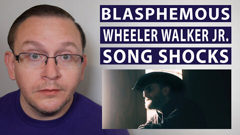 Sexual Blasphemous Song Shocks By Wheeler Walker Jr.