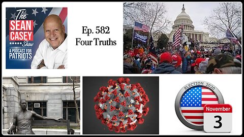Our Country Can't Move Forward Until We Uncover FOUR TRUTHS | The Sean Casey Show | Ep. 582