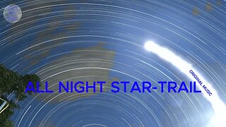 ALL NIGHT STAR-TRAIL