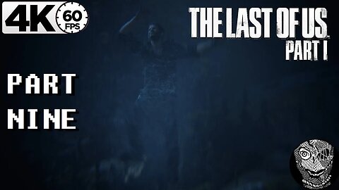(PART 09) [Sewer] The Last of Us: Part I