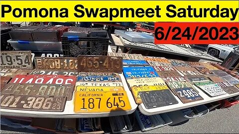 Pomona Swapmeet Saturday 6/24/23