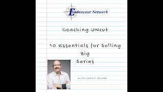 Coaching Uncut #16 - 10 Essentials for Selling Big 7-8