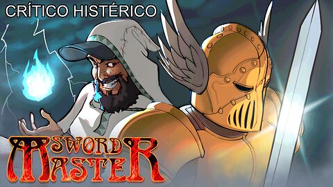 Sword Master - Crítico Histérico