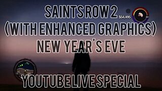 New Year's Eve Celebration - Saints Row 2 (w Enhanced Graphics) Mission Replays on Completed Game